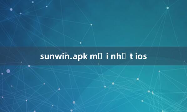 sunwin.apk mới nhất ios