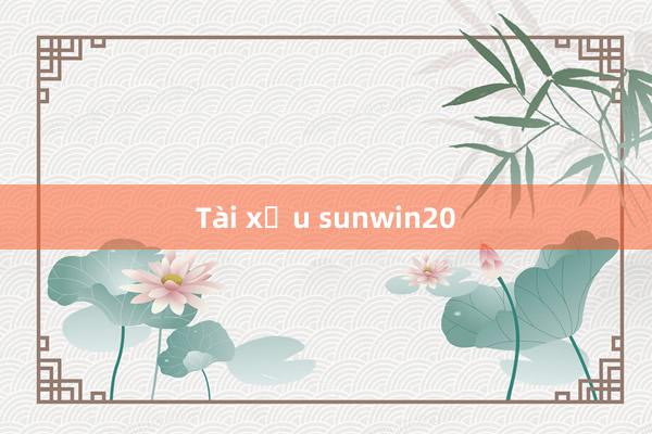 Tài xỉu sunwin20