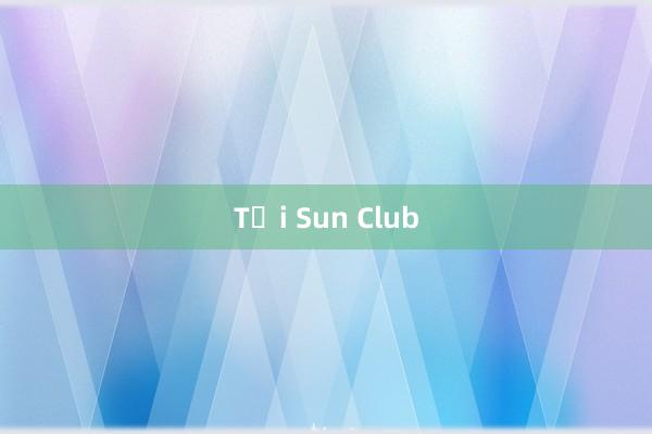 Tải Sun Club