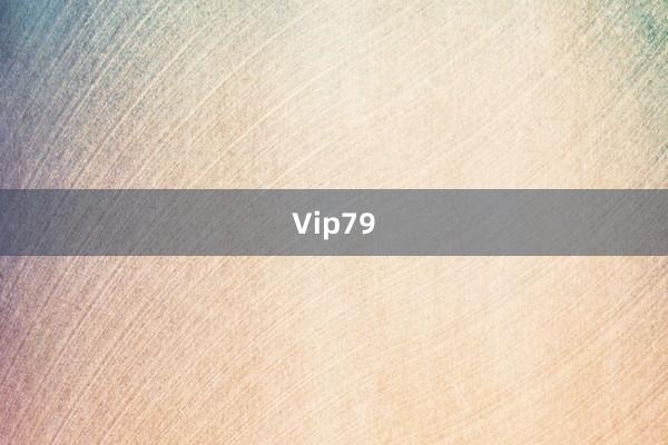 Vip79