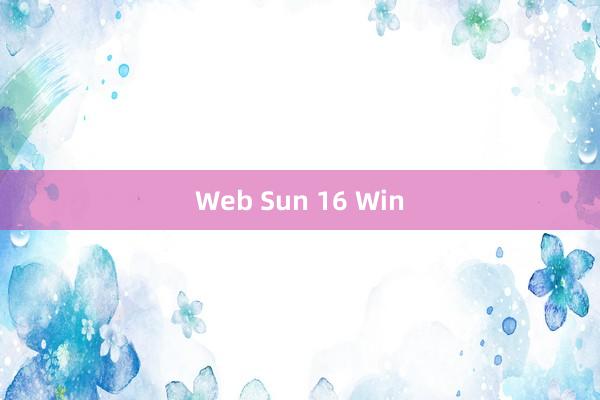 Web Sun 16 Win