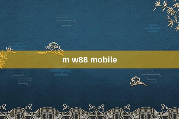 m w88 mobile