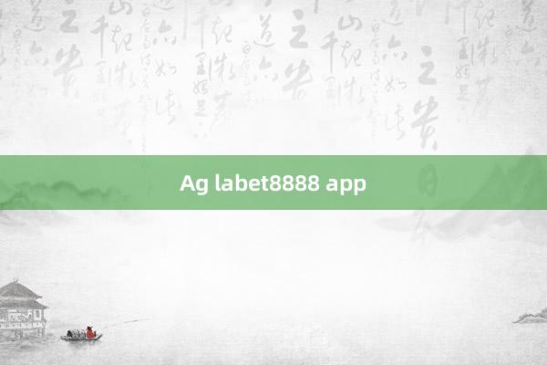 Ag labet8888 app