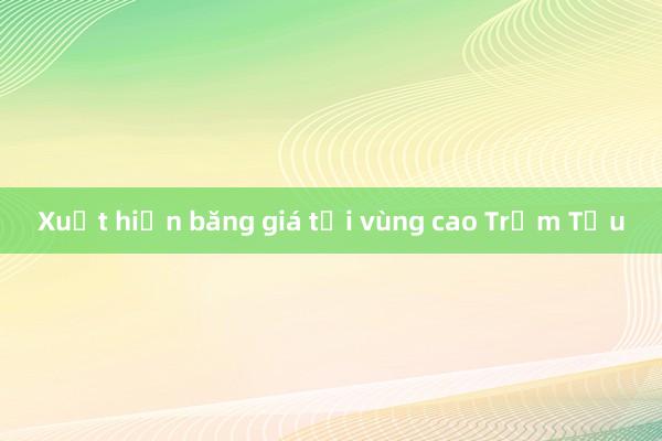 Xuất hiện băng giá tại vùng cao Trạm Tấu