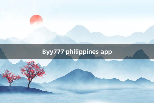 Byy777 philippines app