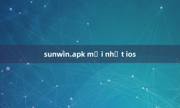 sunwin.apk mới nhất ios